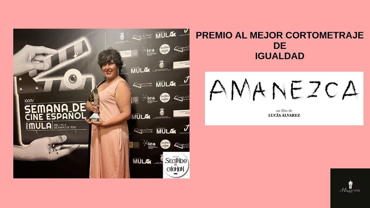 Premio al mejor cortometraje de Igualdad para Amanezca de Luc&iacute;a &Aacute;lvarez.