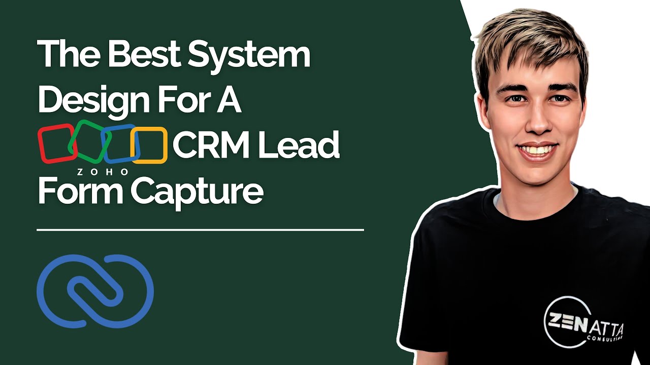 The Best System Design For A Zoho CRM Lead Form Capture