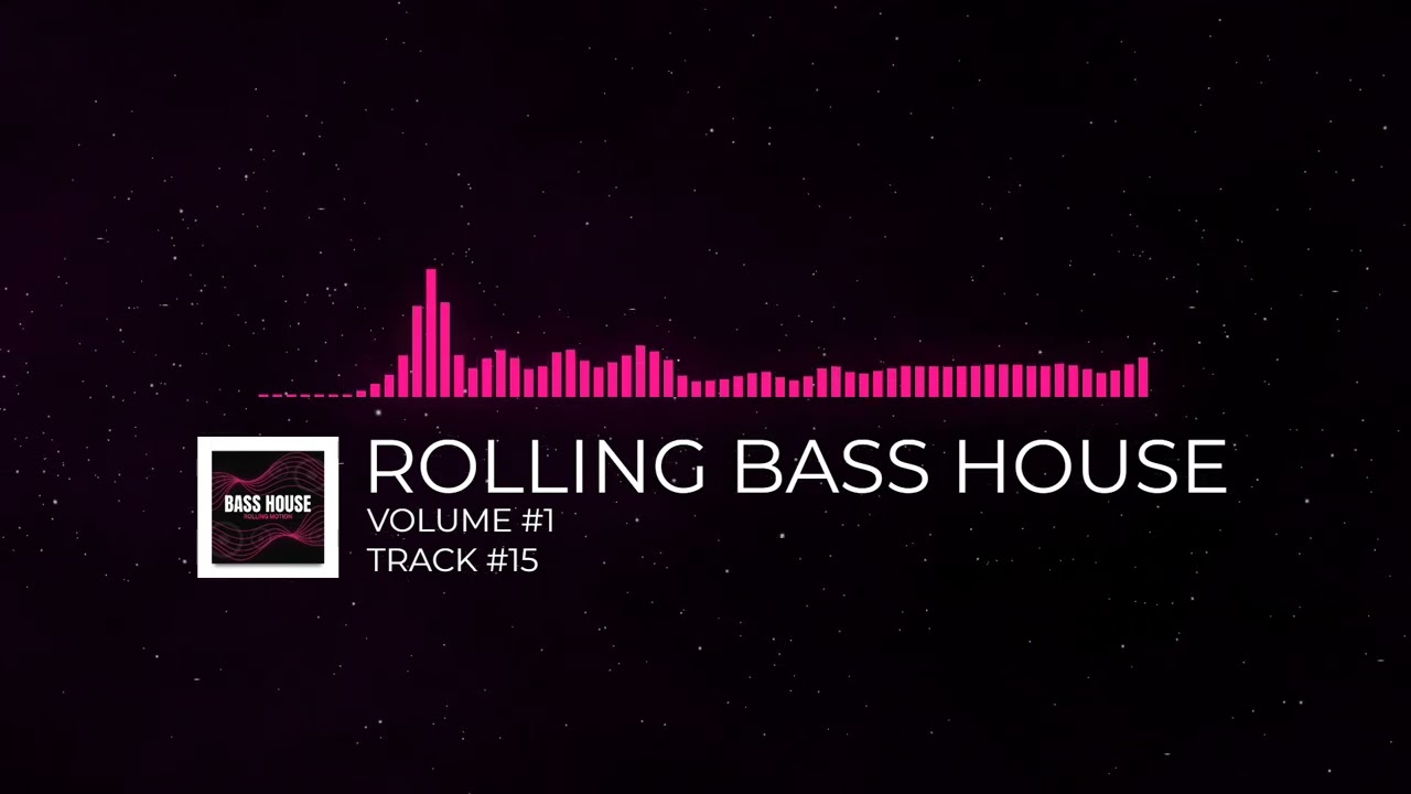 ROLLING BASS HOUSE MOTION - [VOLUME #1] [TRACK #15]