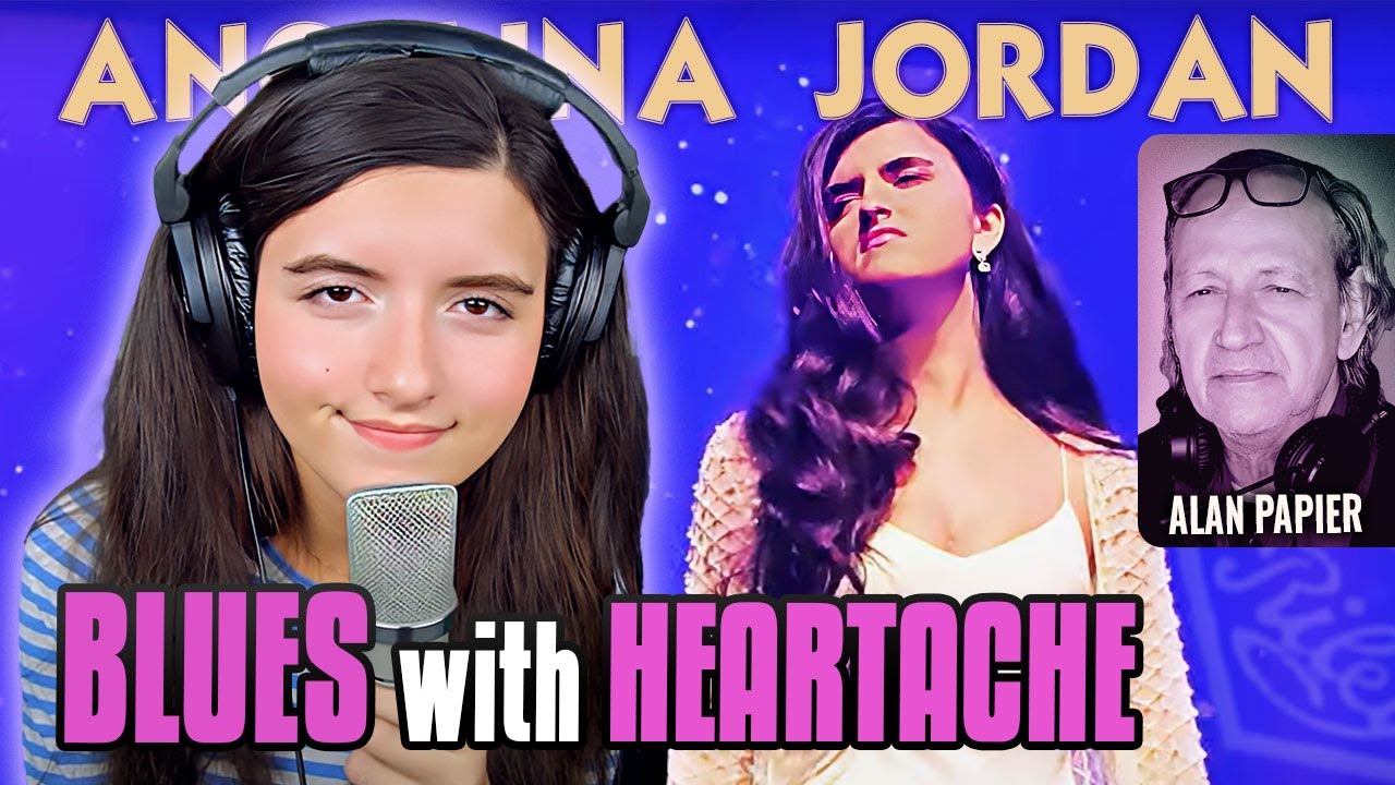 Blues with heartache ft Angelina Jordan