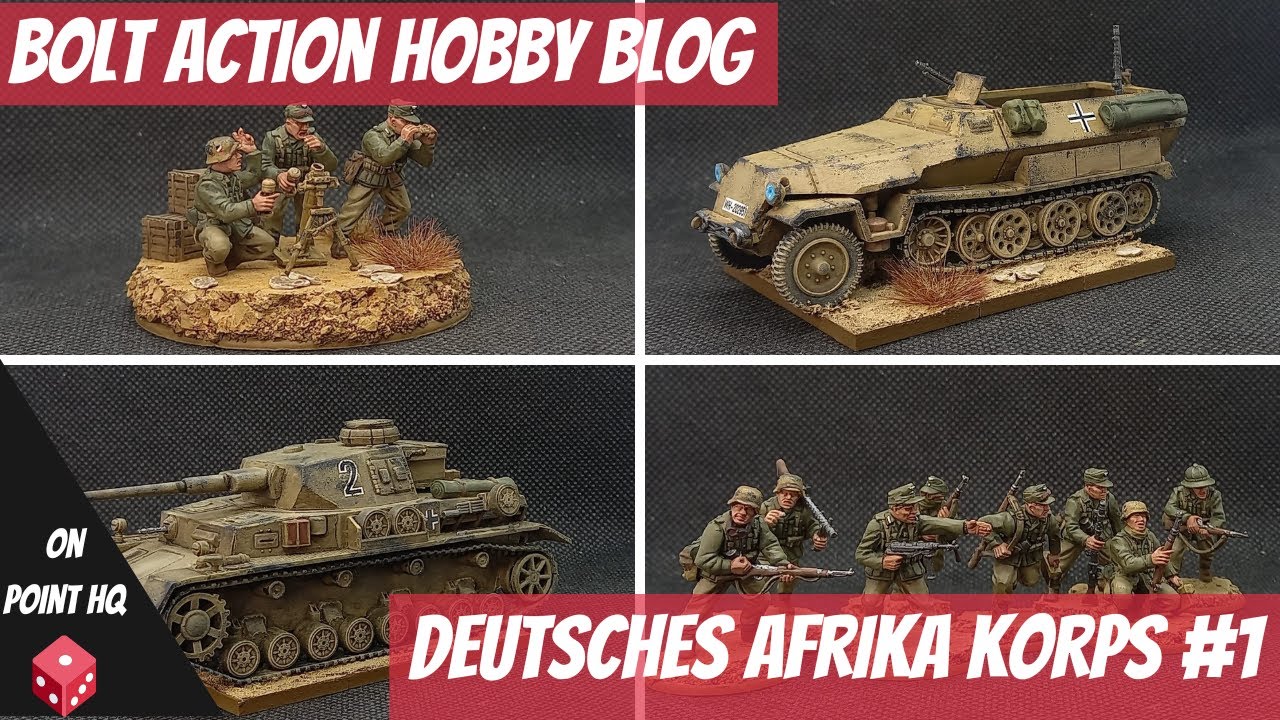 Bolt Action Hobby Blog - Deutsches Afrika Korps #1