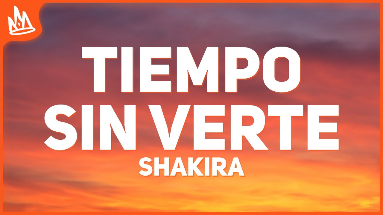 Shakira – Tiempo Sin Verte [Letra]