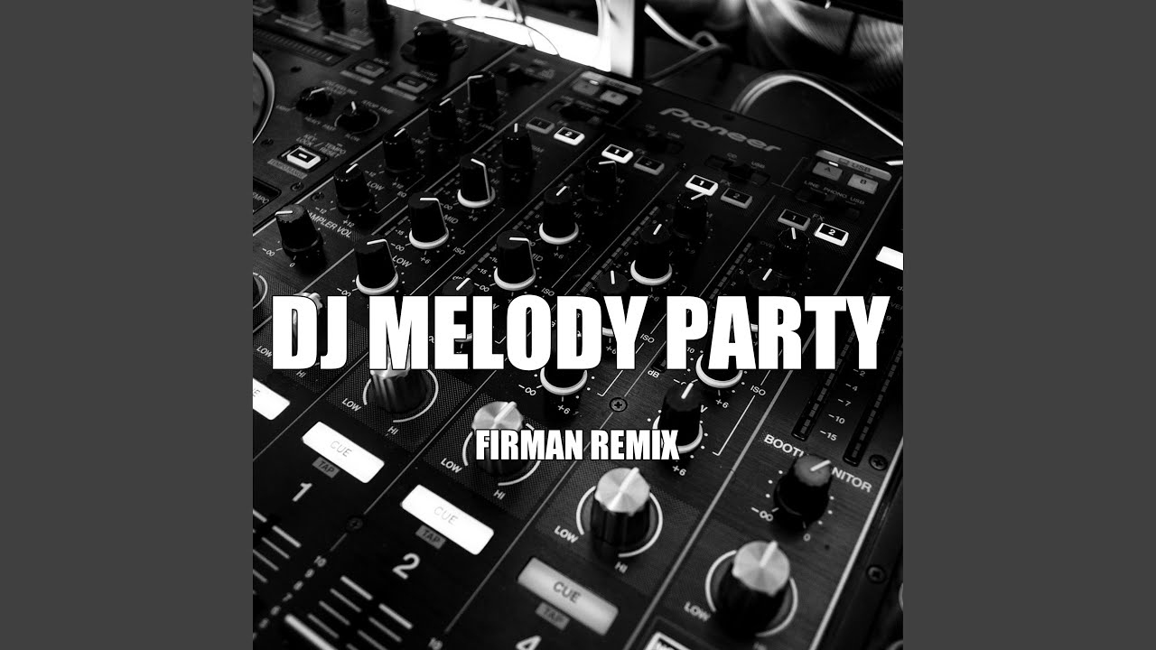 Dj Melody Party