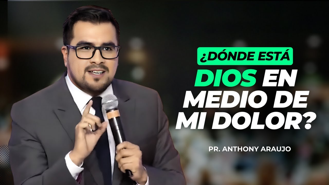 Pr. Anthony Araujo - Fe en medio del dolor