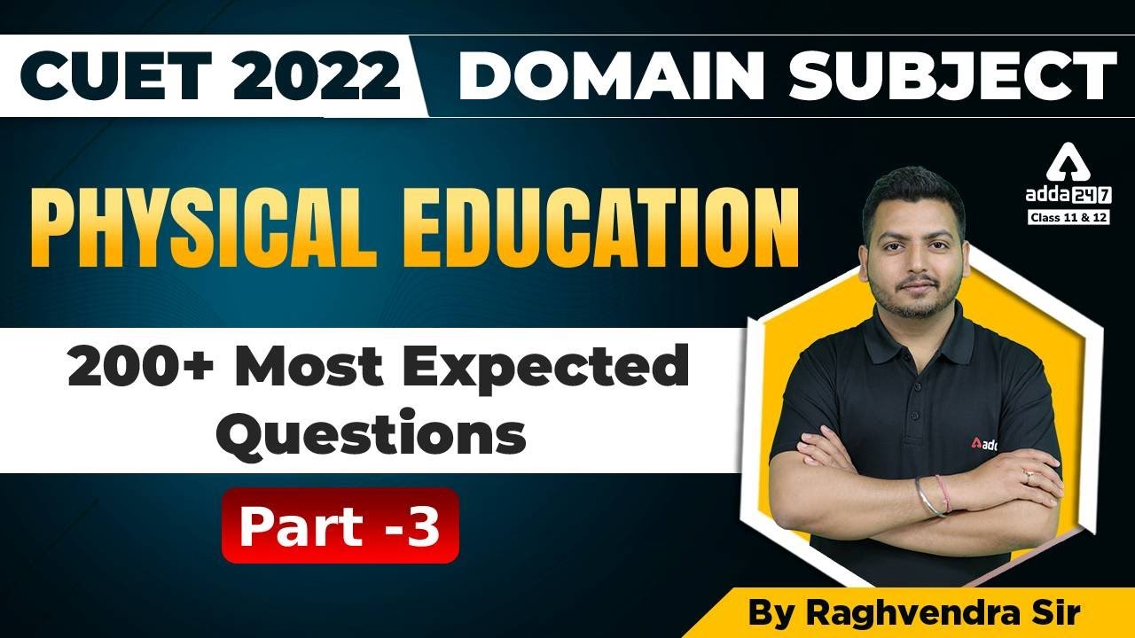 CUET 2022 Domain Subject | 200+ Physical Education Most Important Questions | Part 3