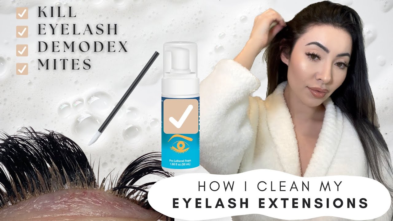 How to Clean Eyelash Extensions & Kill EYELASH MITES