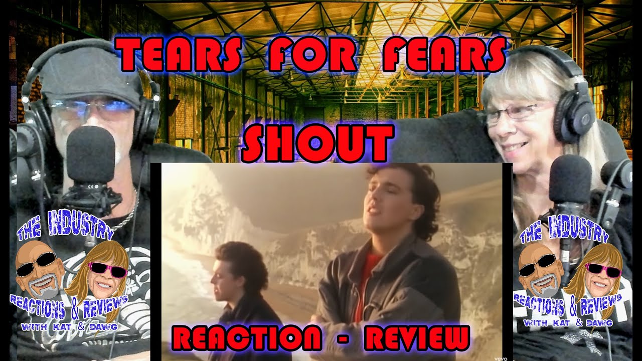 Tears For Fears 'Shout' @TearsForFearsOfficial #reactionvideo  Ep 51