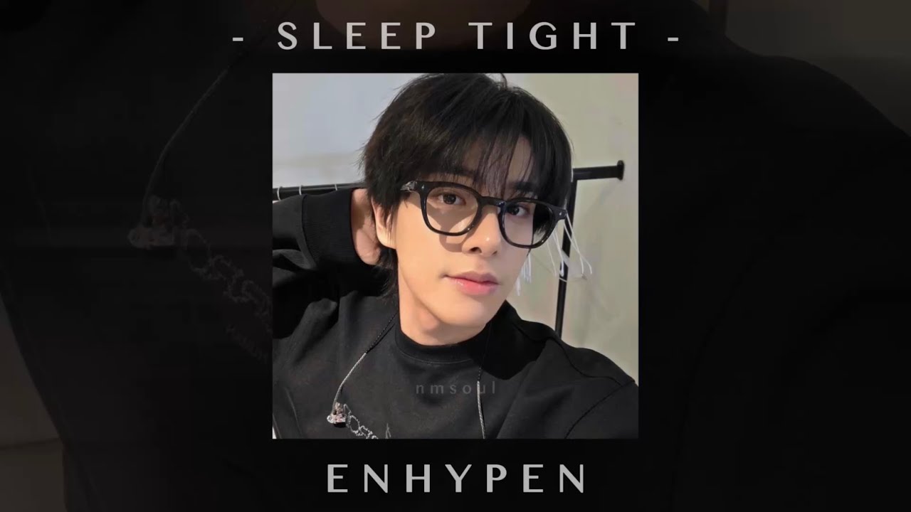 enhypen - sleep tight (speed up)