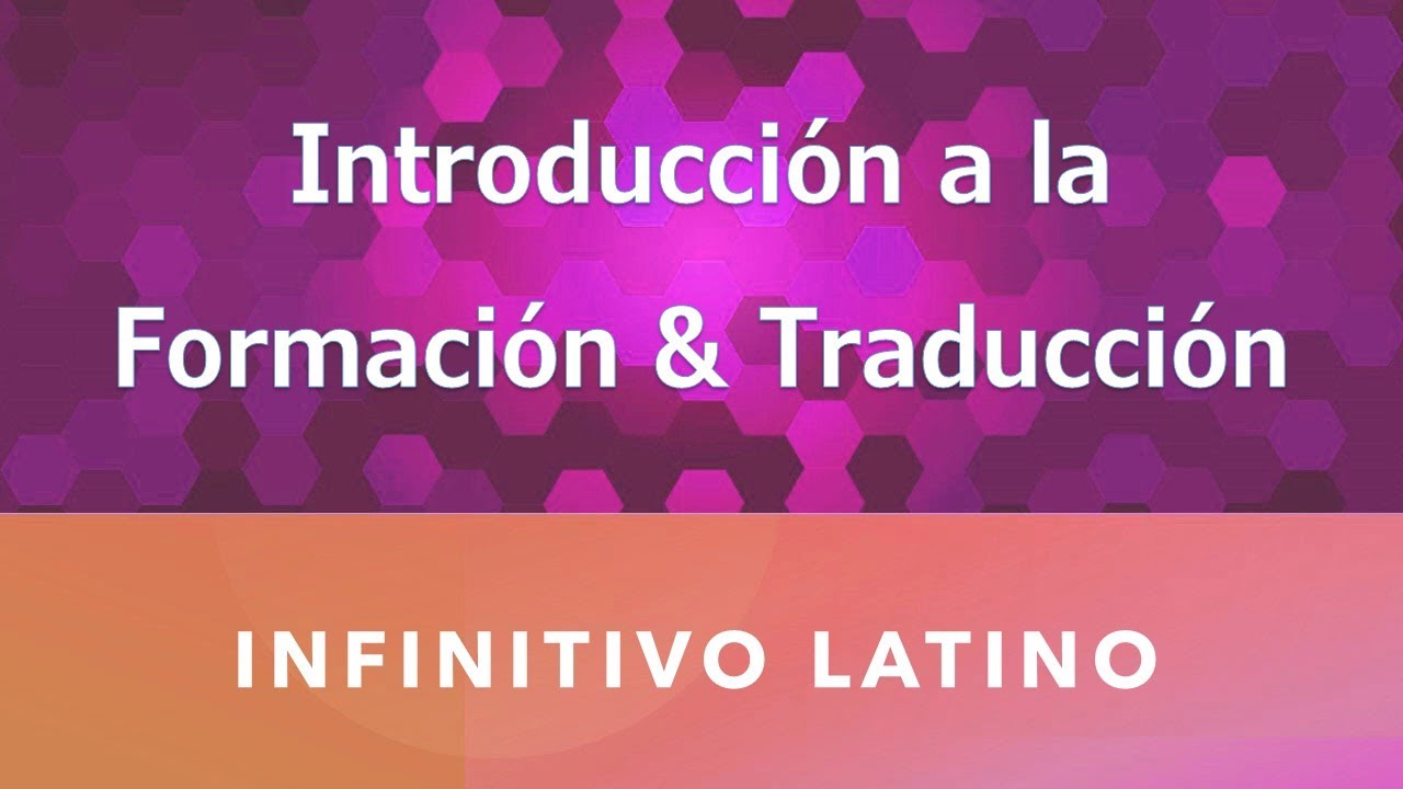 Infinitivo - Introdución a su formación y análisis