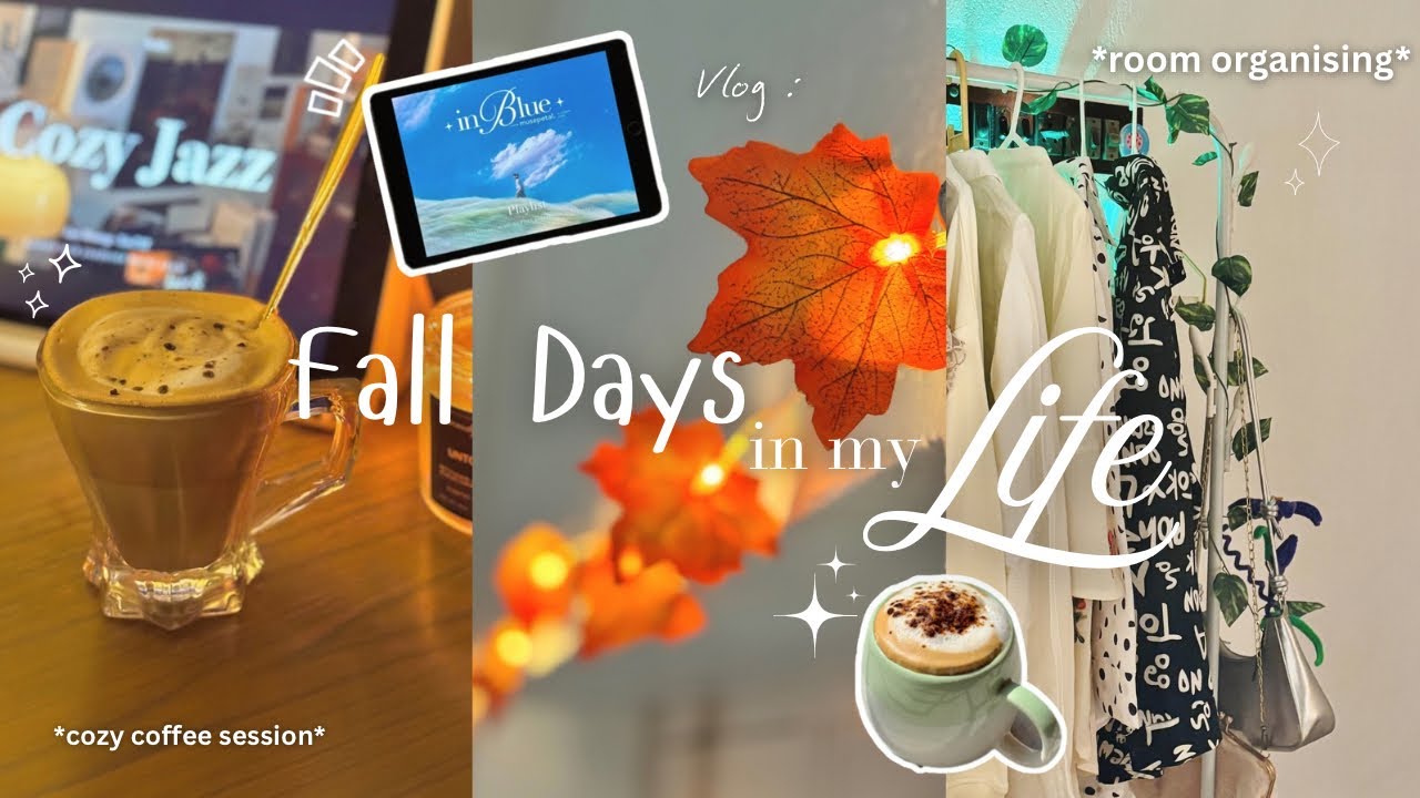 Aesthetic Fall Days in my Life 🧸🍁🕯️| Room Organising / Makeover | Coffee, Study, Foods & Organising