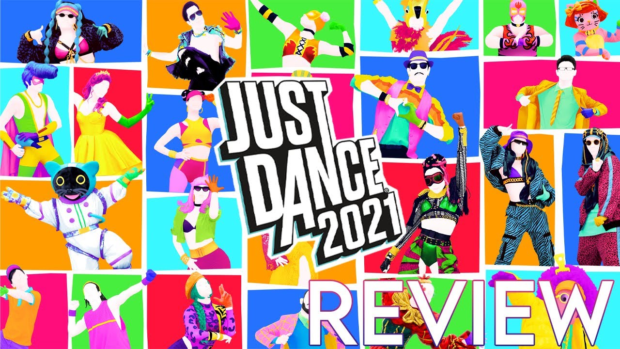 JUST DANCE 2021 REVIEW | The Good, The Bad and The Disappointing
