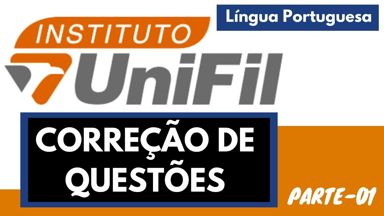 CORREÇÃO DE QUESTÕES  - UNIFIL - LÍNGUA PORTUGUESA