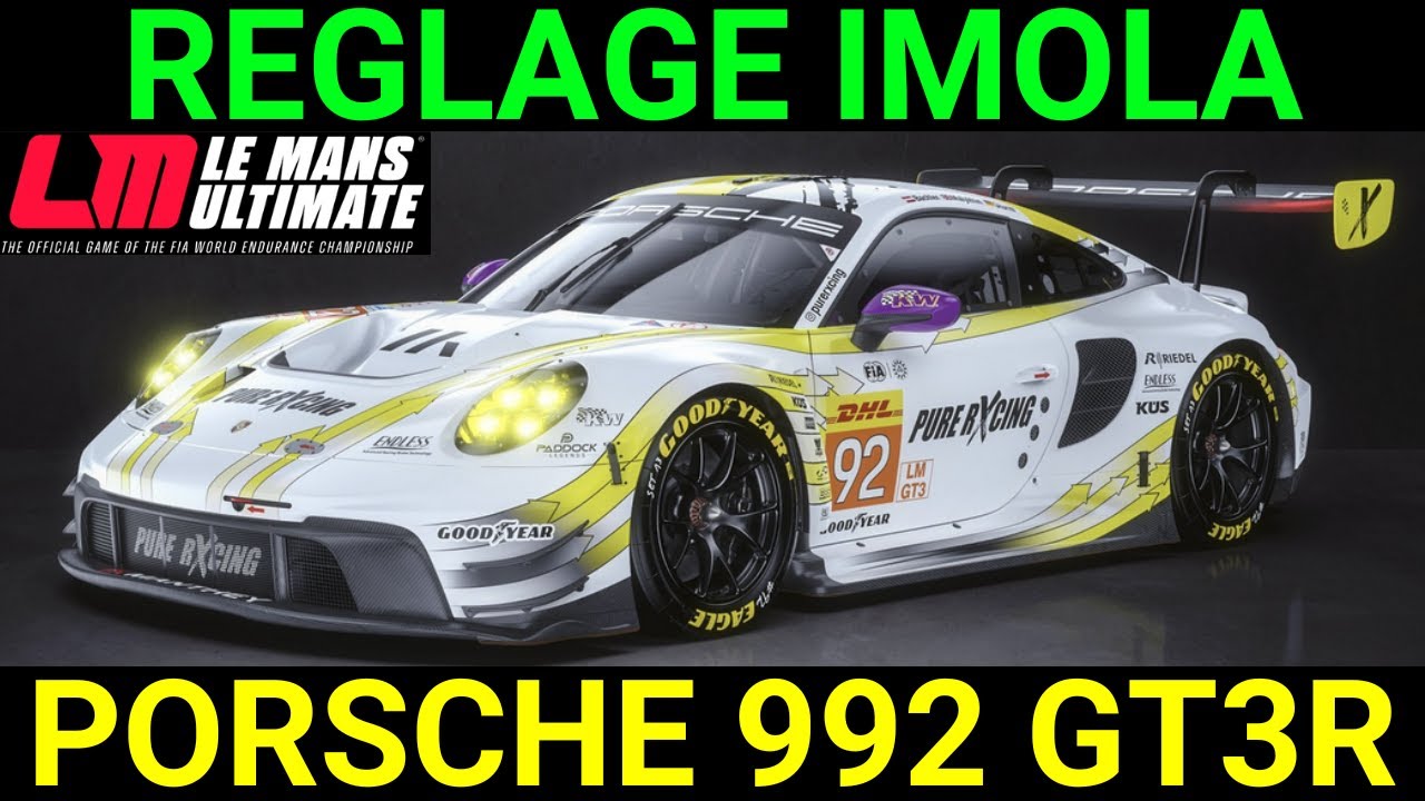 🔥LE MANS ULTIMATE 🔥: Réglage PORSCHE 992 GT3R LMGT3 - IMOLA  FR #lmu