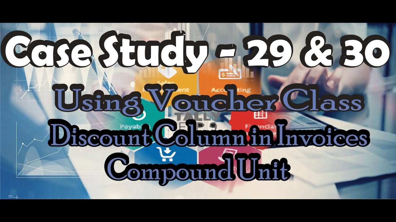 Case Study 29 / 30 | Voucher Class | Discount Column | Compound Unit | Recorded Online Class | Tally