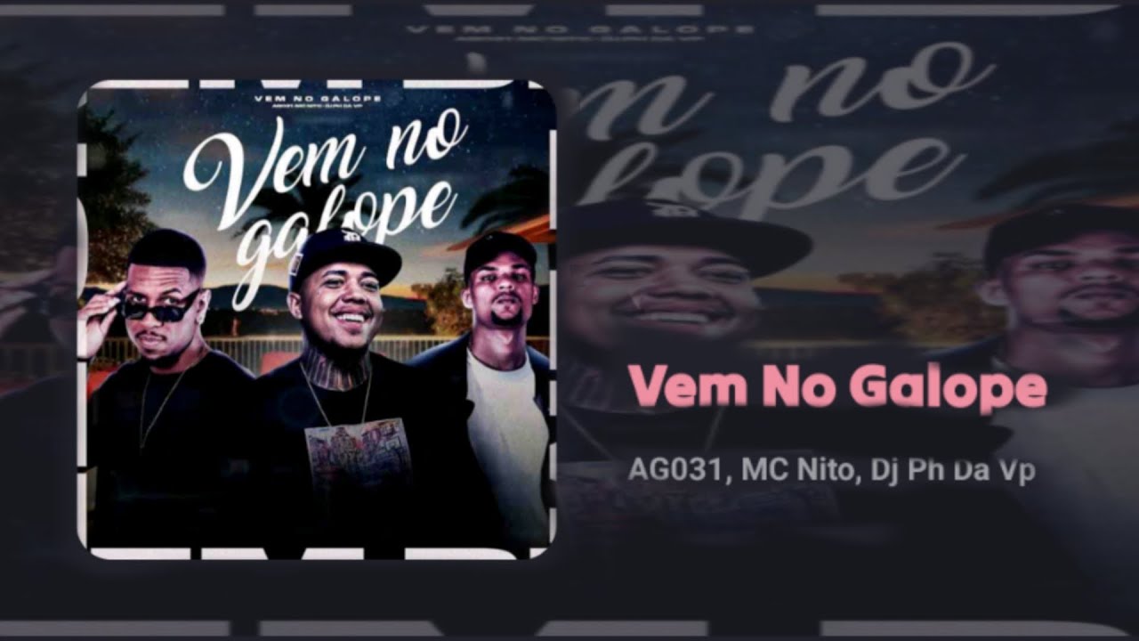 VEM PRO GALOPE - AG031, MC Nito, Dj Ph Da Vp