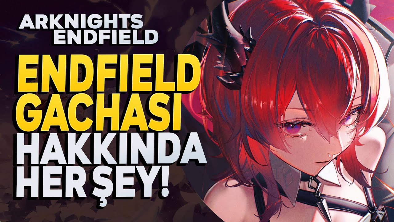 Arknights Endfield Gacha Sistemi | Karaktere Bas, Silah Hakkı Kazan! | Arknights Endfield Türkçe