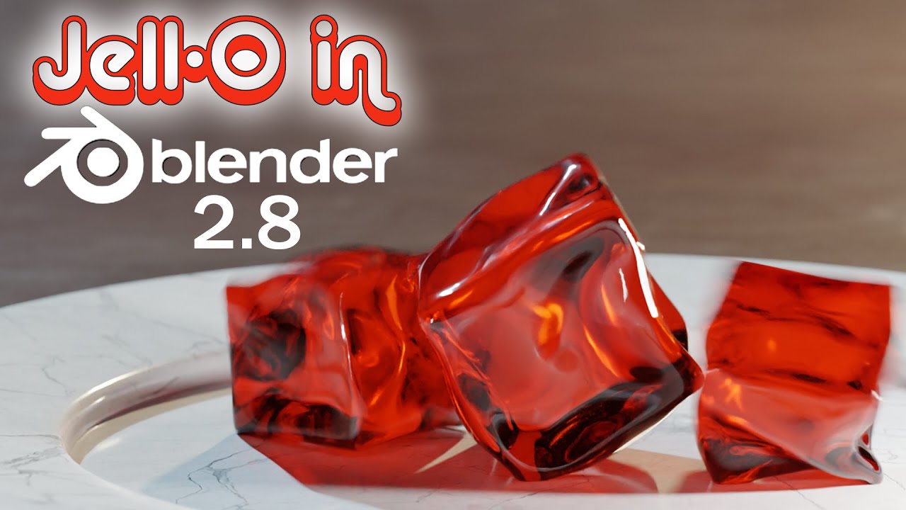 Photorealistic Jello in Blender 2.8 Tutorial - Beginner