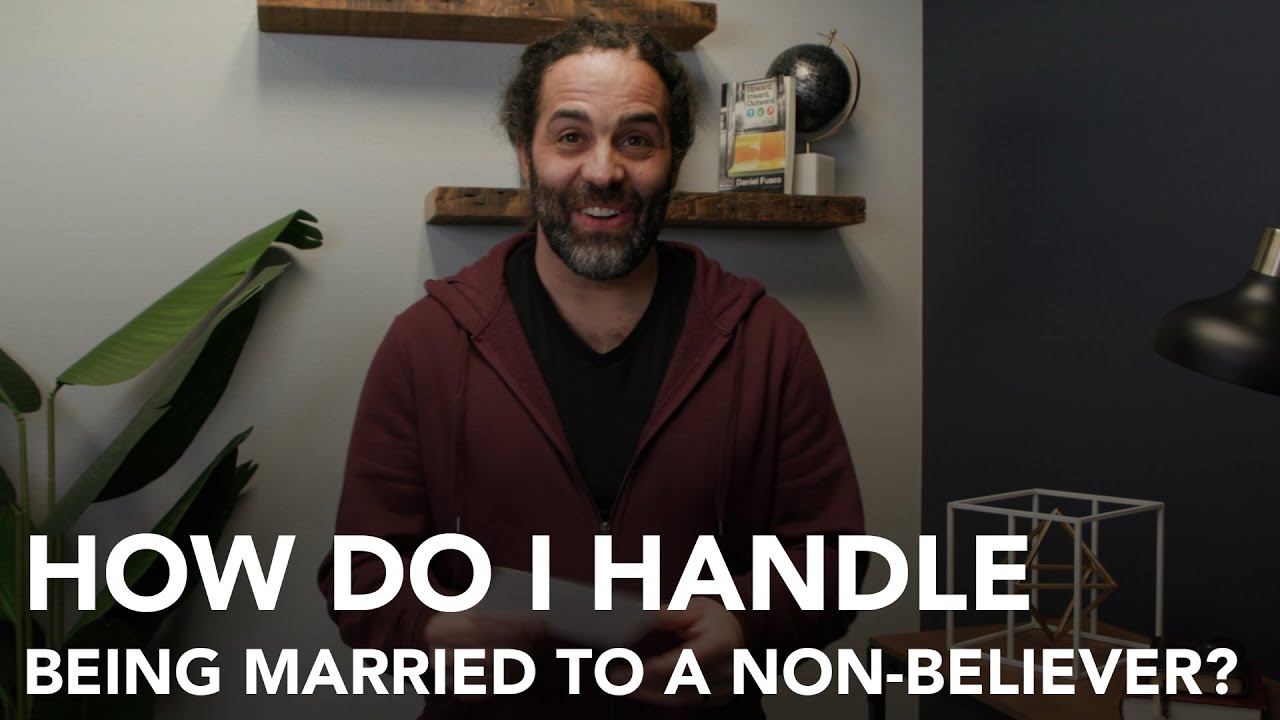 How Do I Handle Being Married to a Non-Believer?