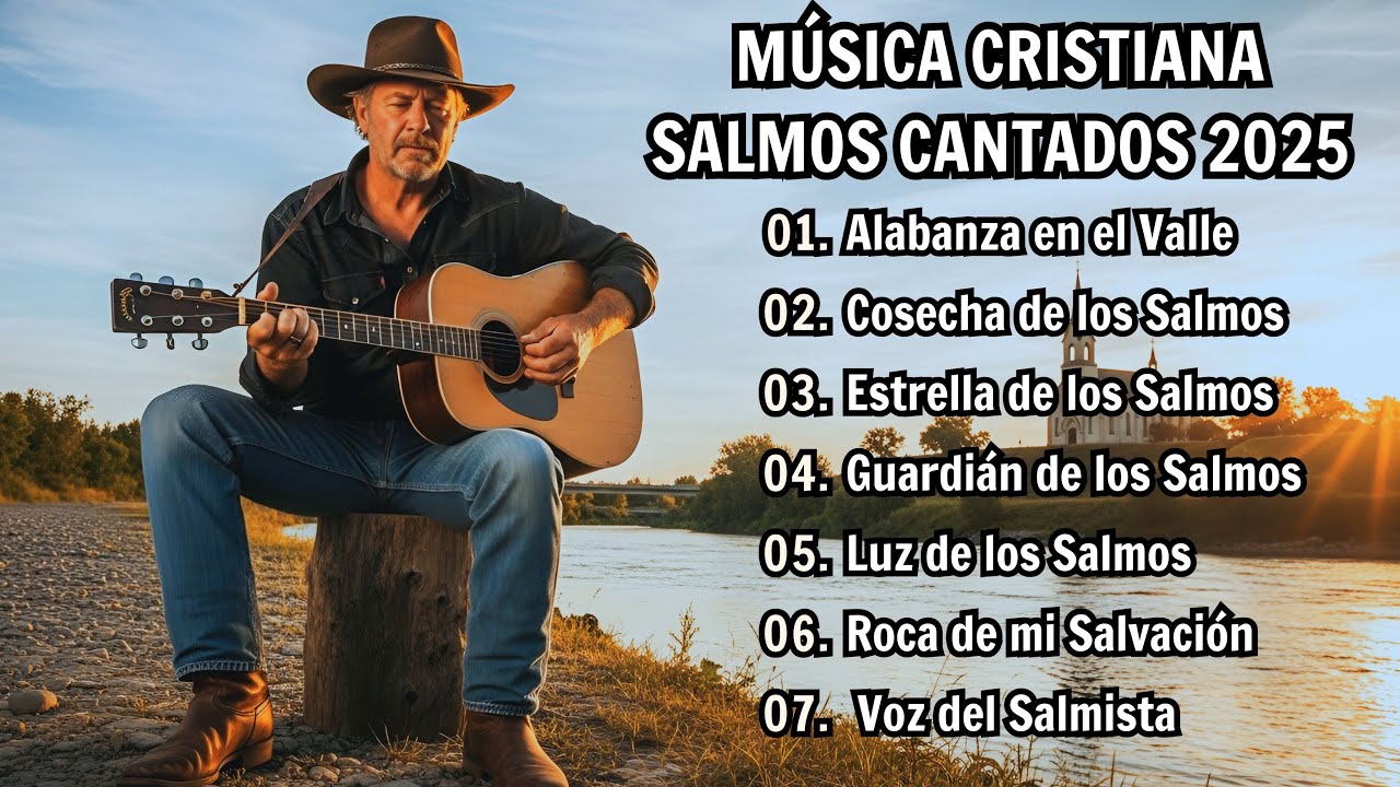 Preciosos Salmos Cantados Alabanzas Country Cristiano 2025 Letras de Fe