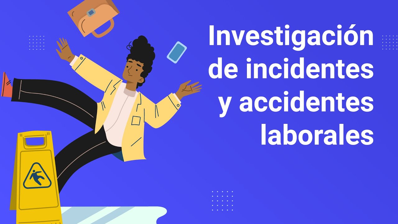Investigación de Incidentes y Accidentes Laborales