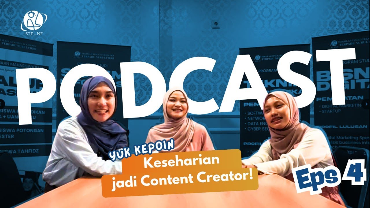 PODCAST MAHASISWA - Episode #4 Keseharian Content Creator