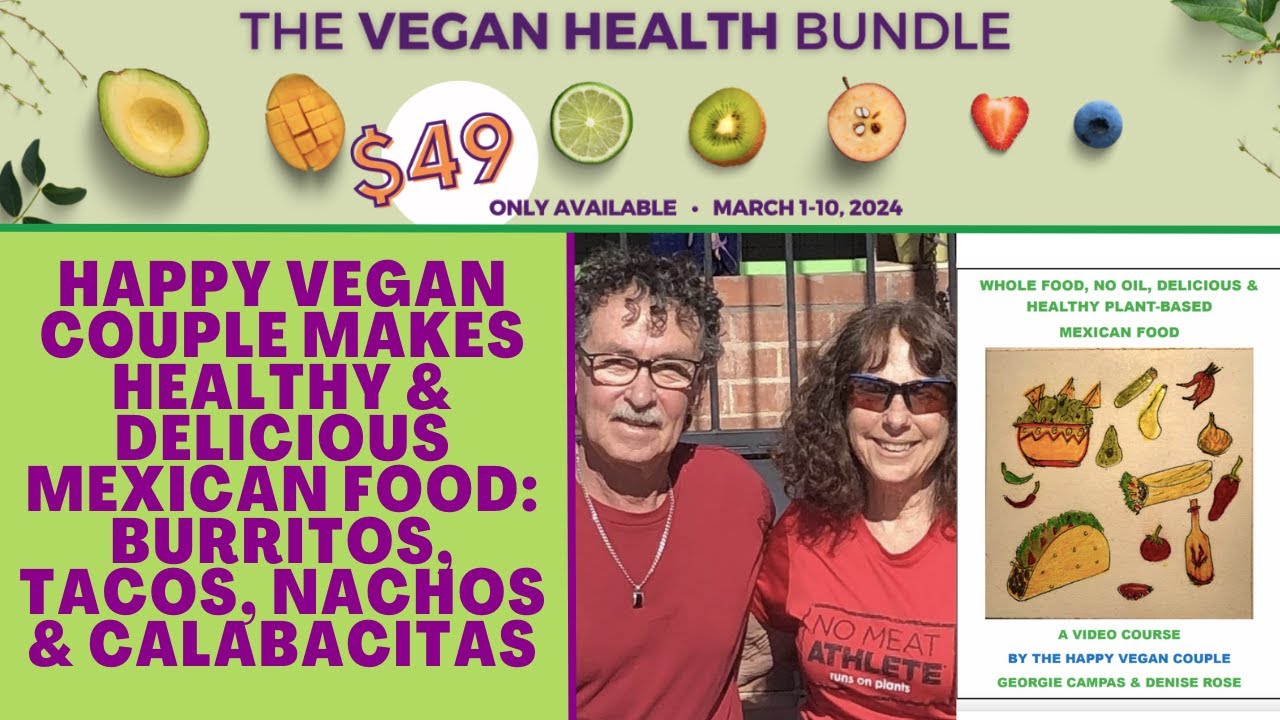 Happy Vegan Couple Makes Healthy and Delicious Mexican Food: Burritos, Tacos, Nachos & Calabacitas