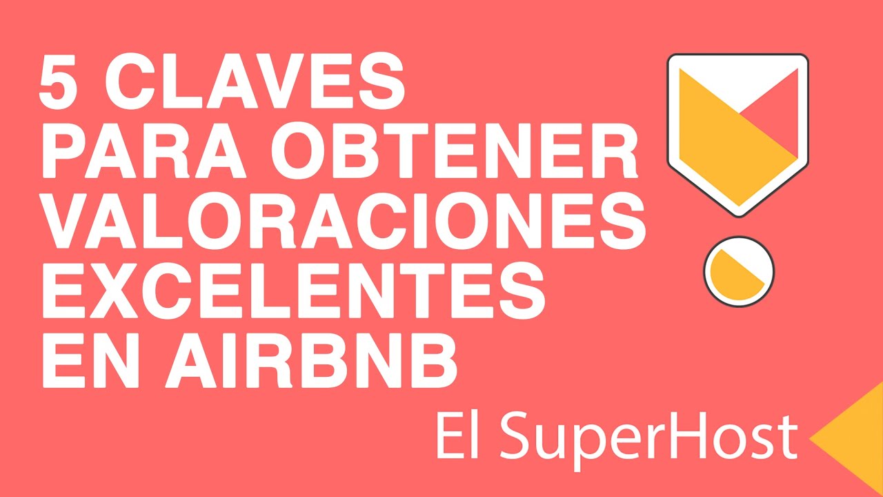 5 CLAVES PARA LOGRAR EVALUACIONES EXCELENTES EN AIRBNB