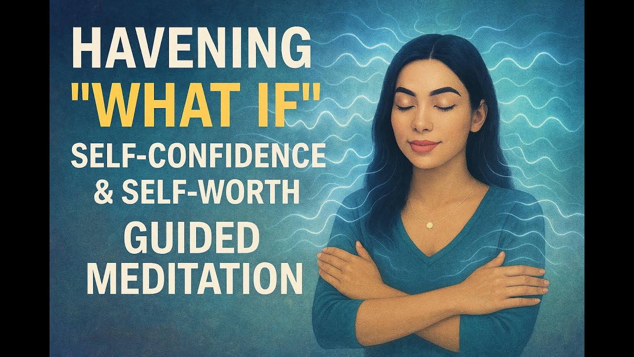 Havening for Self-Confidence - Reduce Self Doubt - Using the 