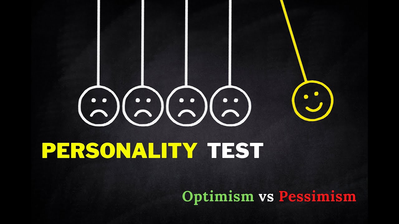 PERSONALITY TEST- Are You A Pessimist Or An Optimist ?  Why It Matters And What Science Says !!!