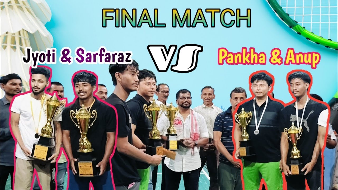 FINAL MATCH 🔥 | JYOTI & SARFARAZ VS PANKHA & ANUP | Ranjit & Satyabrat Sarma Memorial Indoor hall