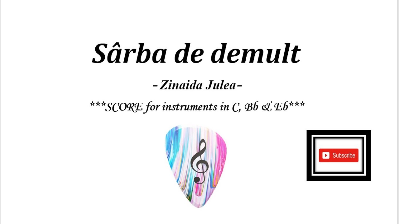 SÂRBA DE DEMULT- Zinaida Julea (Partitură)