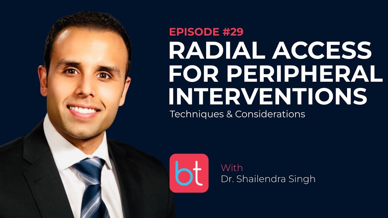 Radial Access for Peripheral Interventions: Techniques & Considerations w/ Dr. Singh | Cardio Ep. 29
