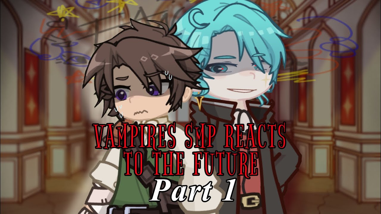 0.5x Speed | VSMP react to the future | PT. 1  | FIXED VERSION 