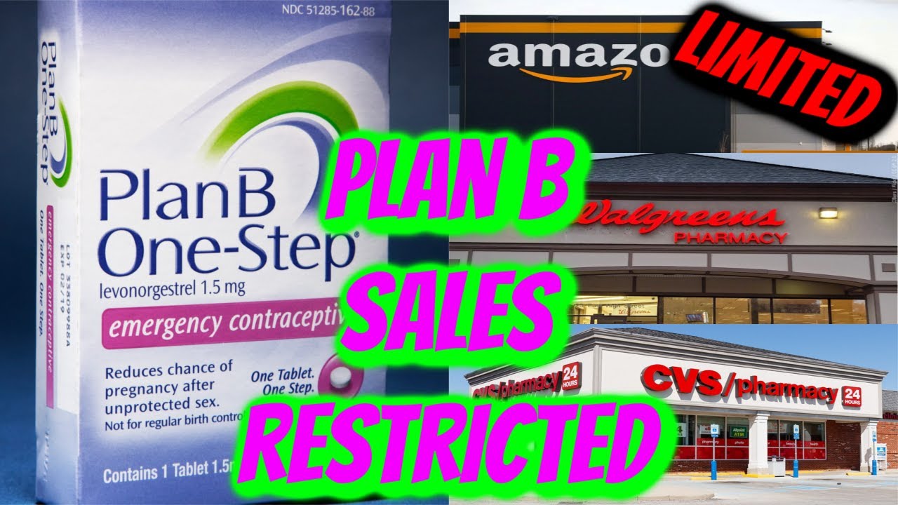 Plan B sales LIMITED "morning after pill" in wake of Roe vs Wade