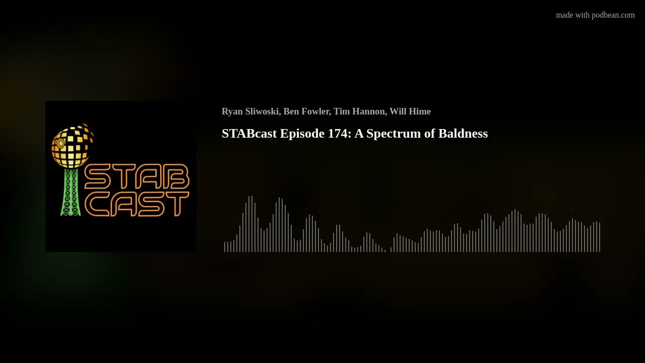 STABcast Episode 174: A Spectrum of Baldness
