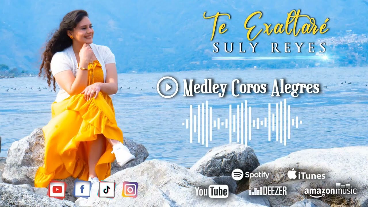 Suly Reyes - Mix de Alabanzas Te Exaltaré