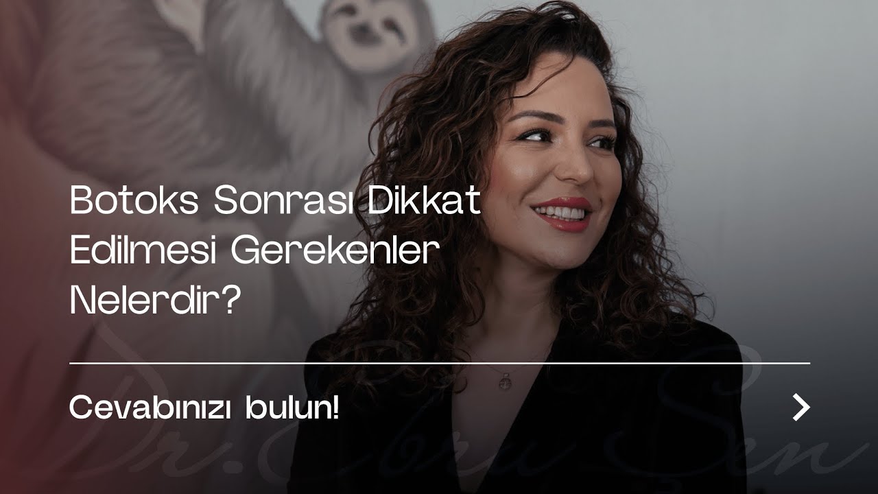 Botoks Sonrası Dikkat Edilmesi Gerekenler Nelerdir?
