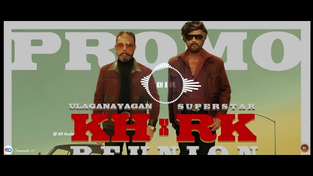 KH x RK Reunion-Aaja Raja 8D SONG |Kamal Haasan | Rajinikanth | Nelson | Anirudh | Red Giant #khxrk