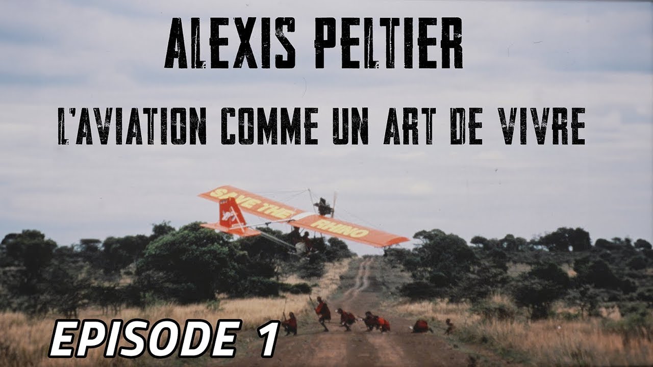 EPISODE 1/6 L'AVIATION COMME UN ART DE VIVRE