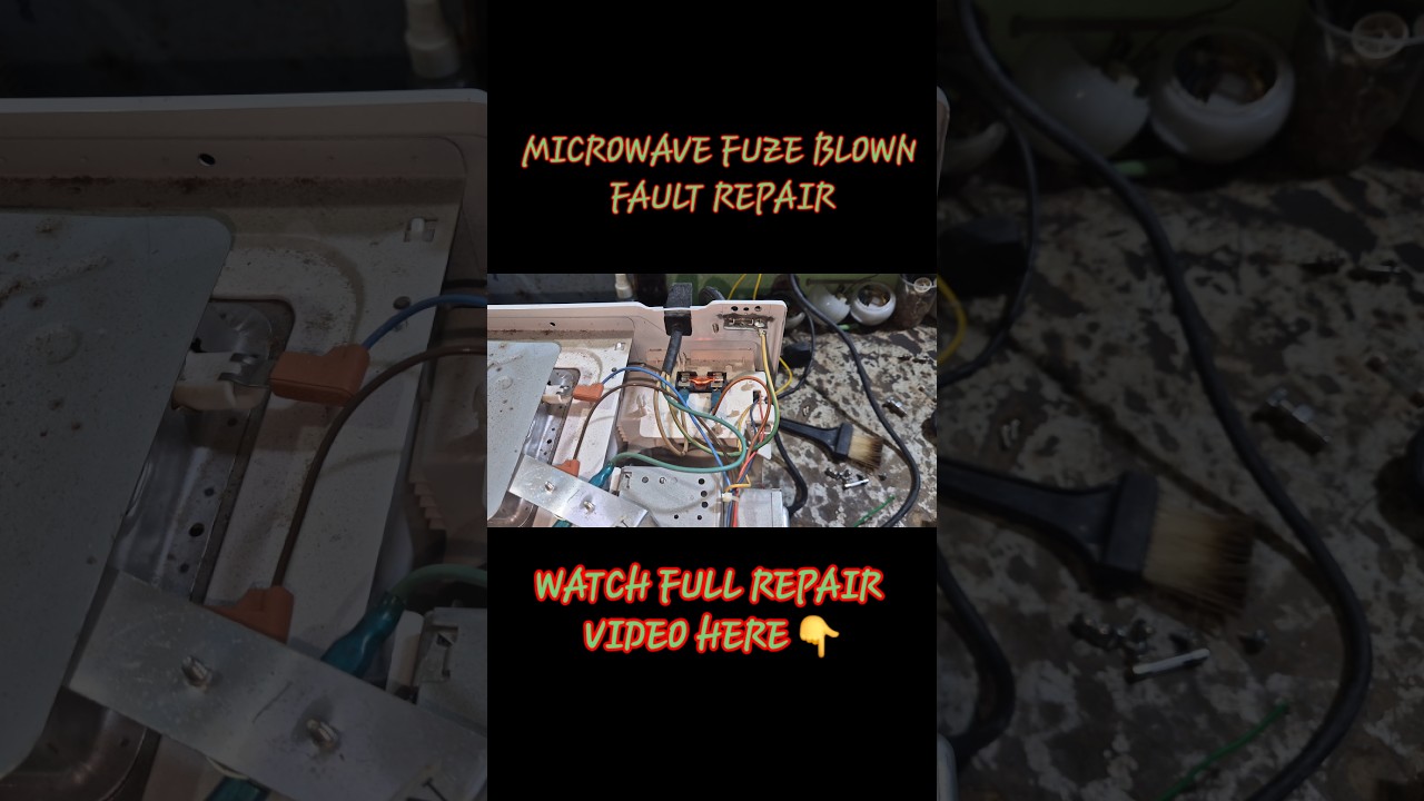Microwave Fuse Blown Fault Reapair NAJAM ELECTRONICS