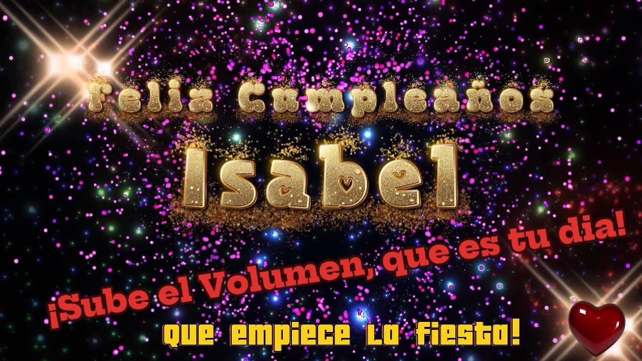 Feliz Cumpleaños Isabel!
