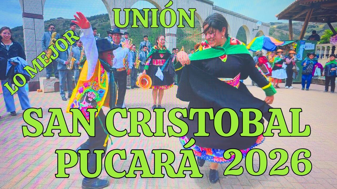 DESDE LA TIERRA DE LAS HORTALIZAS - UNIÓN SAN CRISTÓBAL PUCARÁ Y SU ORQUESTA - EXPRESIÓN PERÚ 2026