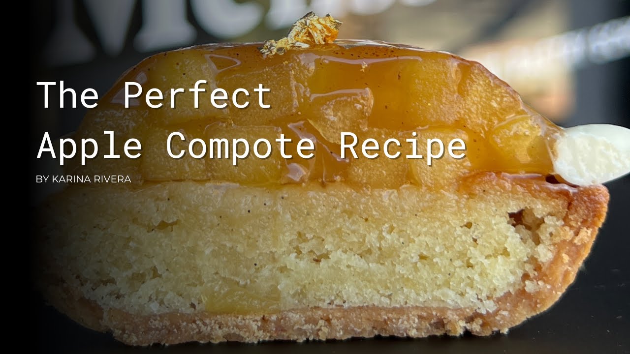 The Perfect Apple Compote Recipe For Your Tarts by Chef Karina Rivera