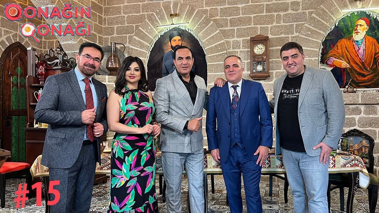 QONAĞIN QONAĞI 15. Manaf Ağayev,Nadir Bayramov,Eldəniz Məmmədov