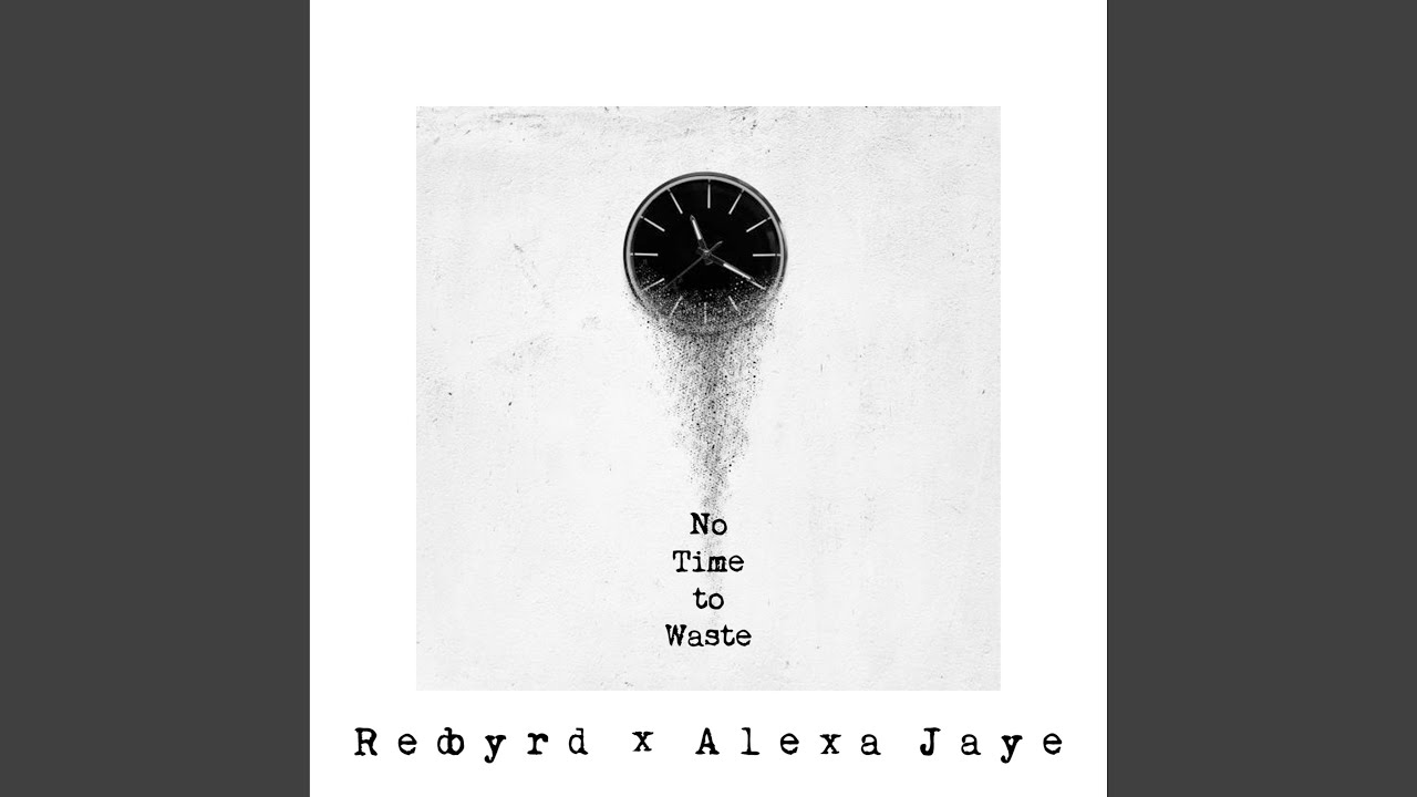 No Time to Waste