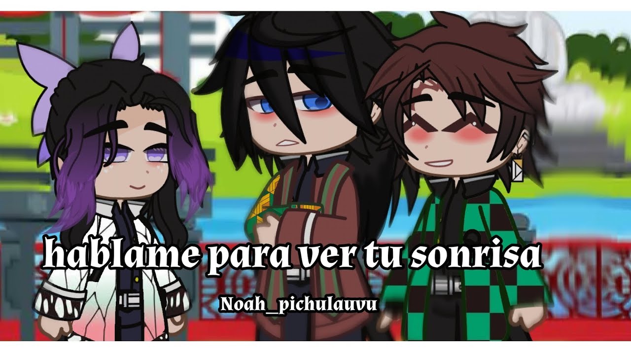 Hablame para ver tu sonrisa -Giyuutan- Original¿? By: Noah_pichulauvu