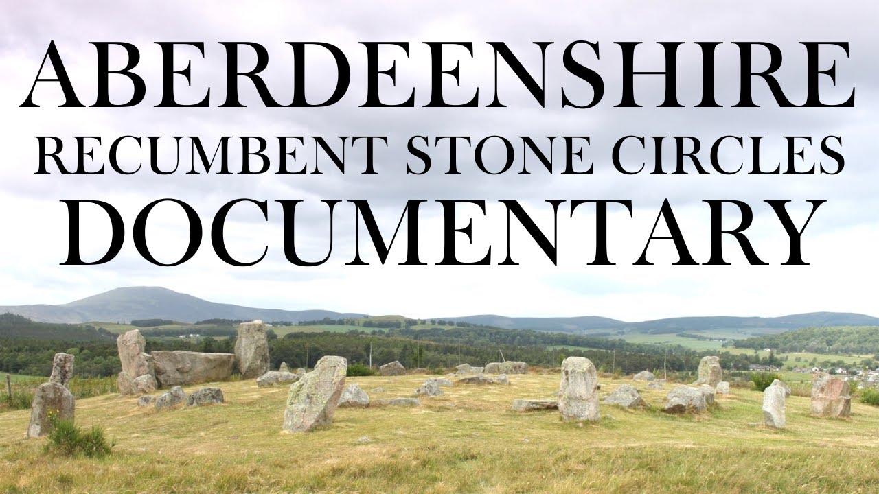 History Documentary | Aberdeenshire Recumbent Stone Circles | Neolithic Britain | Before Caledonia