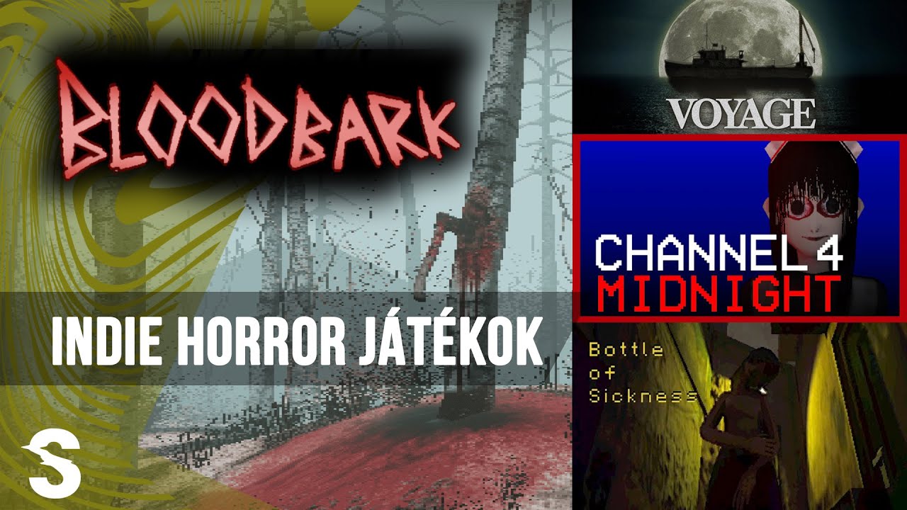 BLOODBARK, VOYAGE, CHANNEL 4 MIDNIGHT, BOTTLE OF SICKNESS - HÉTFŐ ESTI INDIE HORROR JÁTÉKOK - Senshi