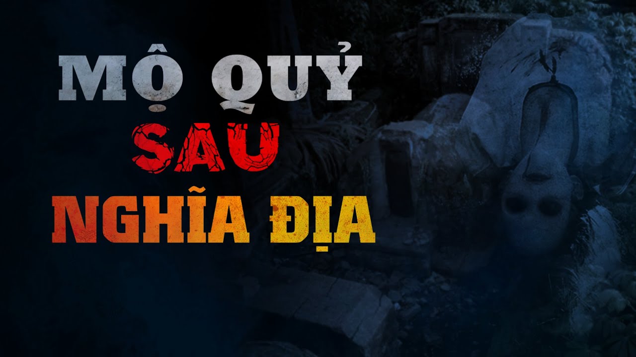Nguyễn Ngọc Ngạn | Truyện Ma Có Thật #127 Mộ Quỷ Sau Nghĩa Địa - MC Nguyễn Mạnh Tuấn