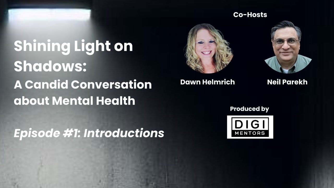 Ep.1 Introductions | Shining Light on Shadows: A Candid Conversation about Mental Health